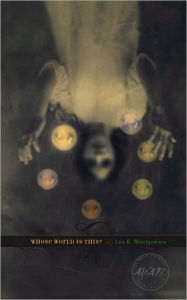 Title: Whose World Is This?, Author: Lee Montgomery