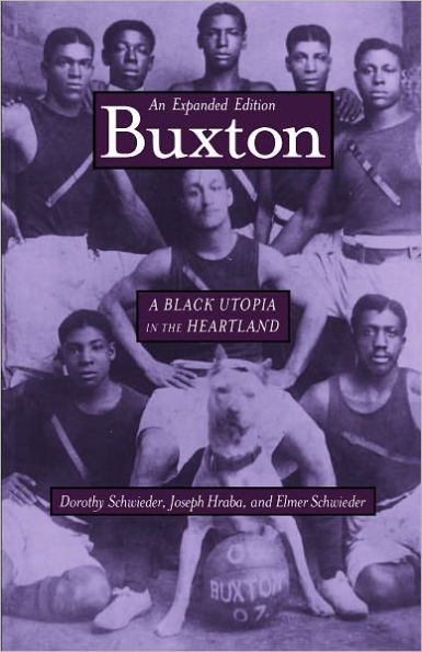 Buxton: A Black Utopia in the Heartland, An Expanded Edition