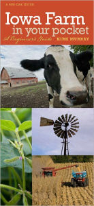 Title: Iowa Farm in Your Pocket: A Beginner's Guide, Author: Kirk Murray