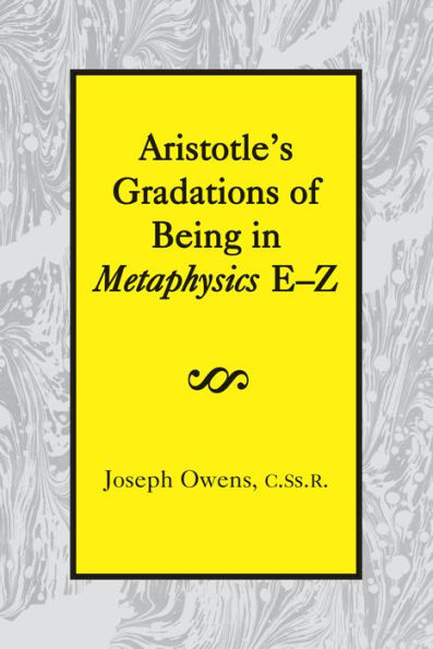 Aristotle's Gradations of Being In Metaphysics E-Z