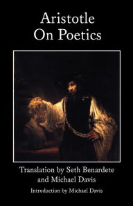 Title: Aristotle On Poetics, Author: Seth Benardete