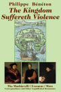 The Kingdom Suffereth Violence: The Machiavelli / Erasmus / More Correspondence and Other Unpublished Documents