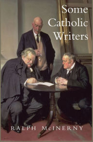 Title: Some Catholic Writers, Author: Ralph McInerny