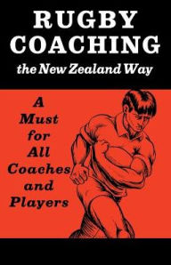 Rugby Coaching The New Zealand Way