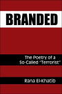 Branded: The Poetry of a So-Called Terrorist