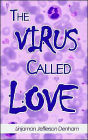 The Virus Called Love