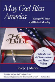 May God Bless America: George W. Bush and Biblical Morality