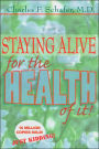 Staying Alive for the Health of It