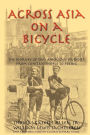 Across Asia on a Bicycle: The Journey of Two Americans Students from Constantinople to Peking