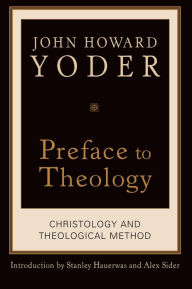 Preface to Theology: Christology and Theological Method