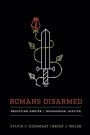 Romans Disarmed: Resisting Empire, Demanding Justice