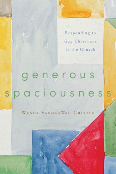 Generous Spaciousness: Responding to Gay Christians in the Church