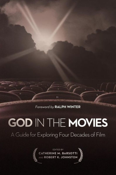 God in the Movies: A Guide for Exploring Four Decades of Film