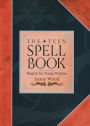 Teen Spell Book: Magick for Young Witches