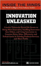 Inside the Minds: Innovation Unleashed - Chief Innovation Officers on the Way to Empower the Creativity in Yourself and Your Team