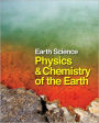 Earth Science: Physics and Chemistry of the Earth: Print Purchase Includes Free Online Access