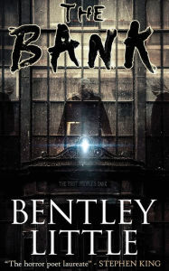 Title: The Bank, Author: Bentley Little