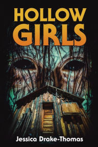 Title: Hollow Girls, Author: Jessica Drake-Thomas