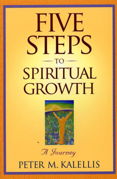Five Steps to Spiritual Growth: A Journey