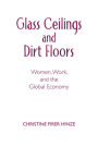 Glass Ceilings and Dirt Floors: Women, Work, and the Global Economy