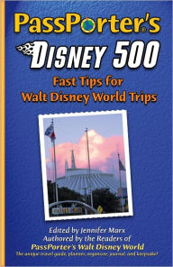 Title: PassPorter's Disney 500: Fast Tips for Walt Disney World Trips, Author: Jennifer Marx