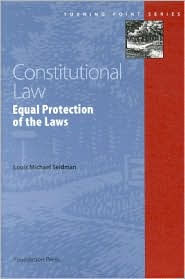 Constitutional Law:Equal Protection 2002 / Edition 1