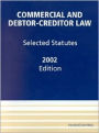Baird,Eisenberg and Jackson's Commercial and Debtor-Creditor Law: Selected Statutes