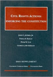 Civil Rights Actions : Enforcing the Constitution 2003 Supplement