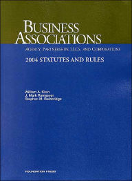 Business Associations: Statutes and Rules, 2004 Ed.