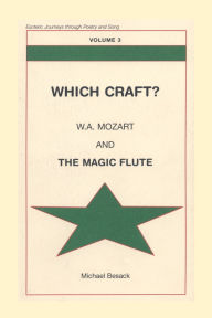 Title: Which Craft?: W. A. Mozart and the Magic Flute, Author: Michael Besack