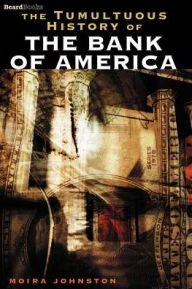 Title: The Tumultuous History of the Bank of America, Author: Moira Johnston