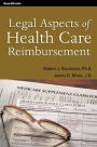 Legal Aspects of Health Care Reimbursement