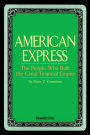 American Express: The People Who Built the Great Financial Empire