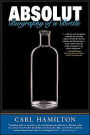 Absolut: Biography of a Bottle / Edition 1