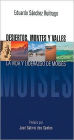 Desiertos Montes y Valles (Deserts, Mountains and Valleys)
