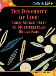 The Diversity of Life: From Single Cells to Multicellular Organisms