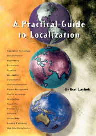 Title: A Practical Guide to Localization / Edition 1, Author: Bert Esselink