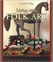 Country Living Living with Folk Art