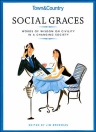 Town & Country's Social Graces: Words of Wisdom on Civility in a Changing Society