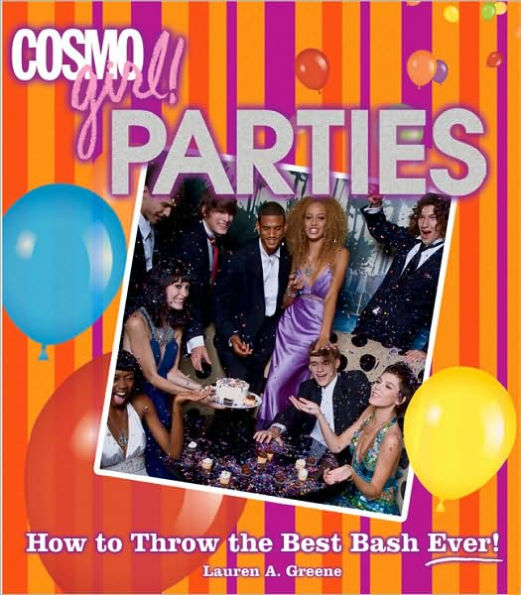 CosmoGIRL! Parties: How to Throw the Best Bash Ever