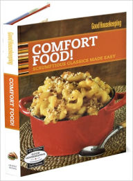 Good Housekeeping Comfort Food!: Scrumptious Classics Made Easy