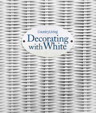 Title: Country Living Decorating with White, Author: Gina Hyams