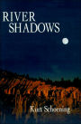 River Shadows