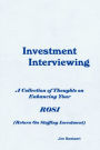 Investment Interviewing: A Collection of Thoughts on Enhancing Your ROSI (Return on Staffing Investment)