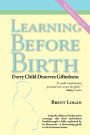 Learning Before Birth: Every Child Deserves Giftedness