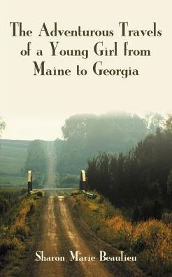 The Adventurous Travels of a Young Girl from Maine to Georgia