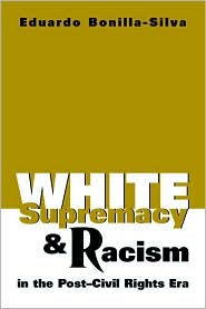 Title: White Supremacy and Racism in the Post-Civil Rights Era, Author: Eduardo Bonilla-Silva