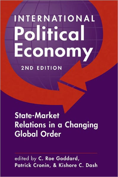 International Political Economy: State-Market Relations in a Changing Global Order / Edition 2