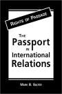 Rights of Passage: The Passport in International Relations