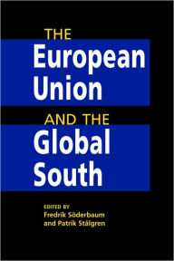 Title: The European Union and the Global South, Author: Fredrik Soderbaum